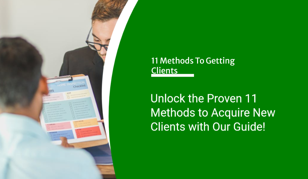 11 Methods To Getting Clients